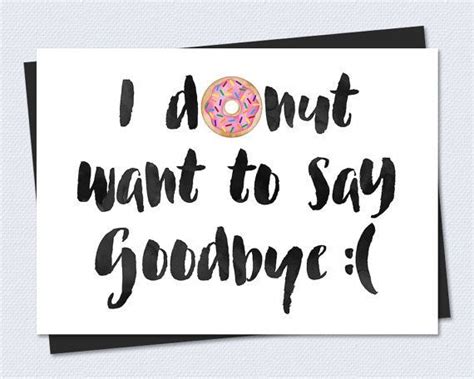 Leaving without a thank you letter to colleagues on your last day of work even more so. Printable Farewell Card /Printable Goodbye Card I DONUT ...