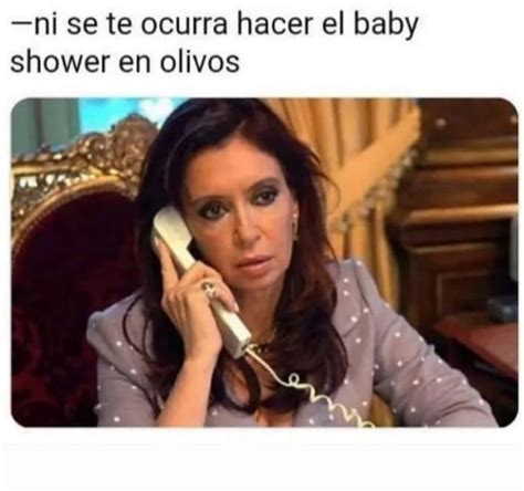 Ni Se Te Ocurra Hacer El Baby Shower En Olivos Memes