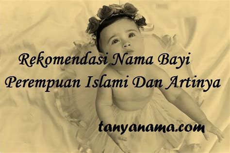 Rekomendasi Nama Bayi Perempuan Islami Dan Artinya Tanya Nama
