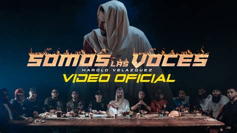 Harold Velazquez Somos Las Voces Video Oficial Youtube