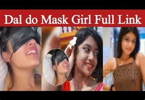 Mask Girl Viral Video Name Dal Do Dal Do Video Operatorkita