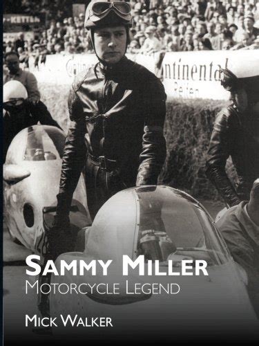 Sammy Miller Motorcycle Legend By Mick Walker Brand New Paperback