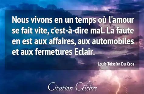 Citation Louis Teissier Du Cros Amour Nous Vivons En Un Temps O L