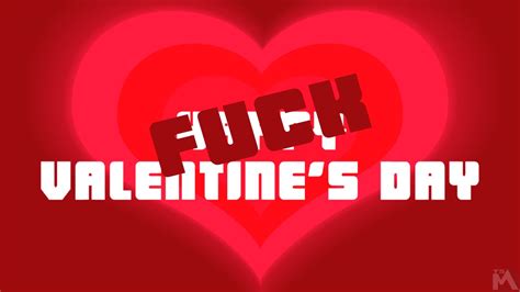 Fuck Valentine S Day Pt Youtube