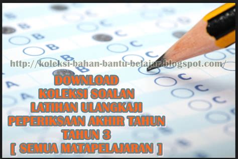 Guru atau ibu bapa dinasihatkan agar menyemak terlebih dahulu. Koleksi Bahan Bantu Belajar (BBM): KOLEKSI SOALAN ...