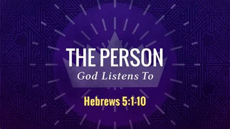 The Person God Listens To Faithlife Sermons
