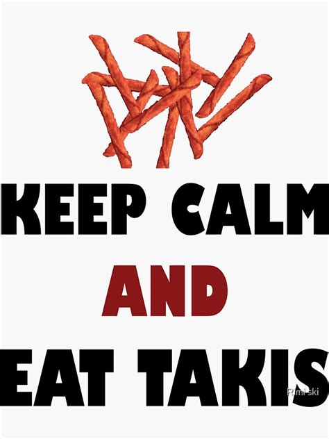 Keep Calm And Eat Takis Funny And Cute Sticker For Sale By Meriem20