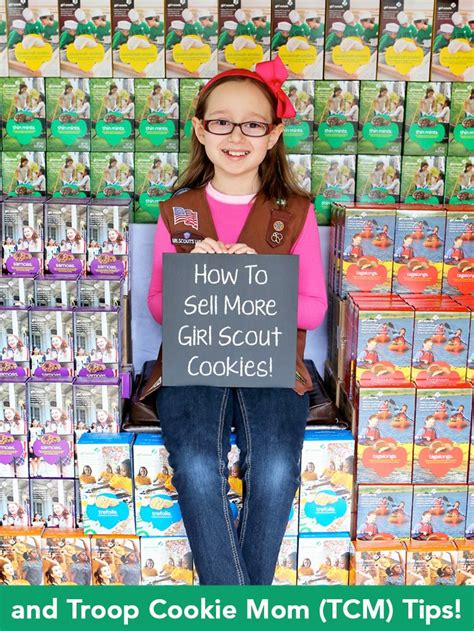 How To Sell More Girl Scout Cookies Part Two Girl Scout Troop Leader