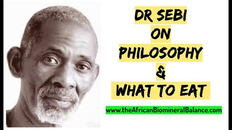 Dr Sebi Talks On Philosophy And What To Eat Youtube