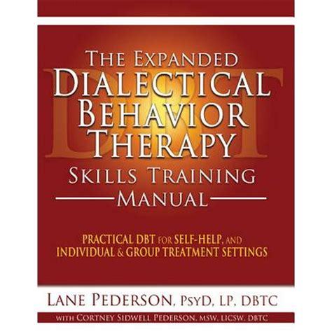 The Expanded Dialectical Behavior Therapy Skills Training Manual
