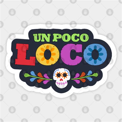 Un Poco Loco Coco Sticker Teepublic