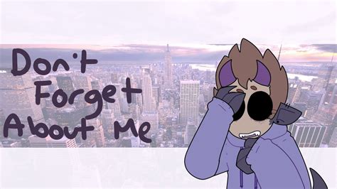 Dont Forget About Me Meme Eddsworld Youtube
