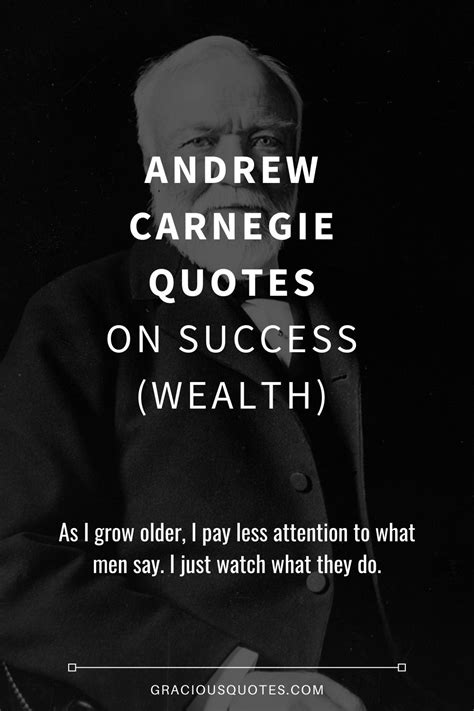 44 Andrew Carnegie Quotes On Success Wealth