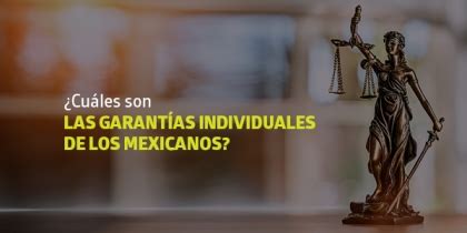 Cu Les Son Las Garant As Individuales De Los Mexicanos Blog Utel