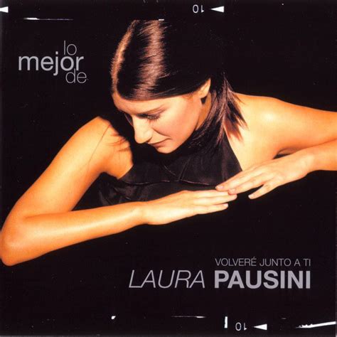 Lo Mejor De Laura Pausini Volveré Junto A Ti De Laura Pausini 2001