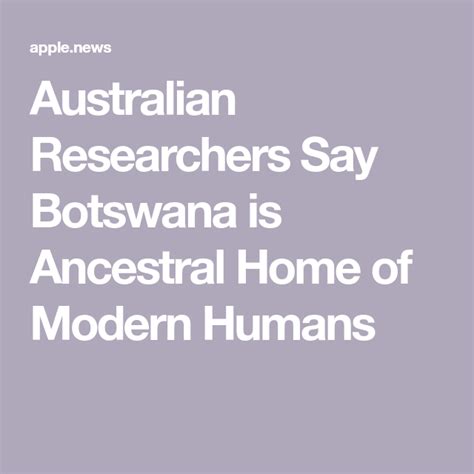 Australian Researchers Say Botswana Is Ancestral Home Of Modern Humans