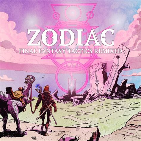 Have You Guys Checked Out Zodiac Final Fantasy Tactics Remixed