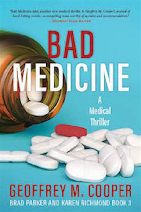 Bad Medicine A Medical Thriller Brad Parker And Karen Richmond 3 By