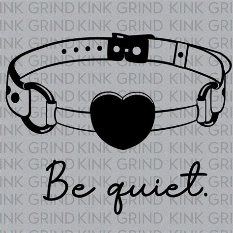 Heart Ball Gag Svg Be Quiet Svg Bdsm Nsfw Dominatesubmissive Kink Svg Adult Svg