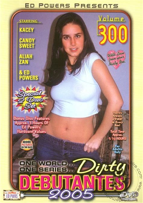 Dirty Debutantes 300 2005 Ed Powers Productions Adult Dvd Empire
