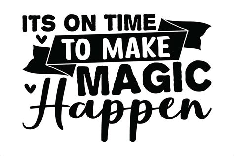 Its On Time To Make Magic Happen Graphic By Lakshmi6157 · Creative Fabrica