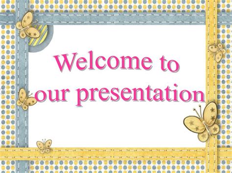 Ppt Welcome To Our Presentation Powerpoint Presentation