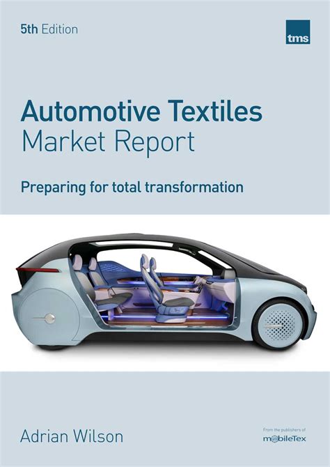 Automotive Textiles 5th Edition Preparing For Total Transformation