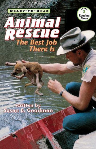 Animal Rescue: The Best Job There Is by Susan E. Goodman, Paperback ...
