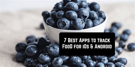 / best new apps of the week: 7 Best Apps to Track Food for iOS & Android | Free apps ...