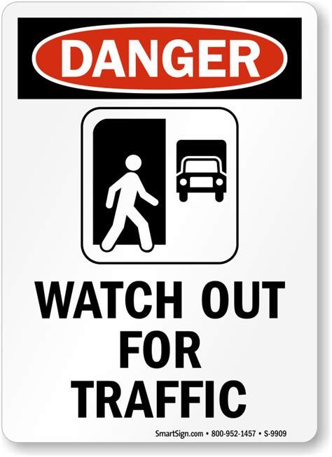Watch Out For Traffic Osha Danger Sign Us Manufacturer Sku S 9909