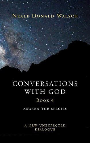 Conversations With God Book 4 By Neale Donald Walsch Used