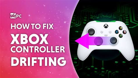 How To Fix Xbox Controller Drift For Xbox One And Series Xs Wepc