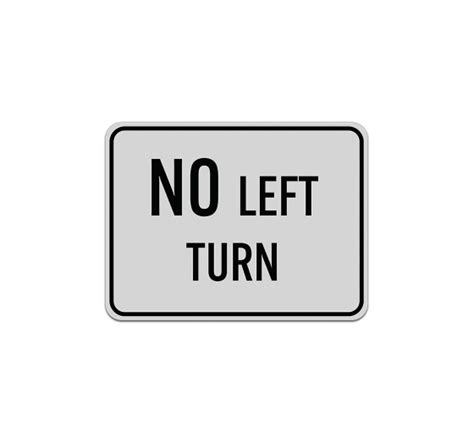 No Left Turn Aluminum Sign Reflective