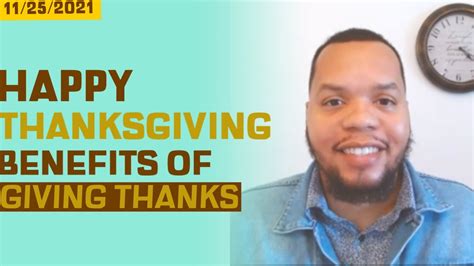 Happy Thanksgiving Benefits Of Giving Thanks Youtube