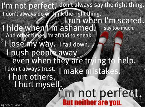 Im Not Perfect But Neither Are You Im Not Perfect Quotes