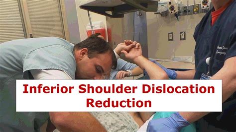 Inferior Shoulder Dislocation Reduction Youtube