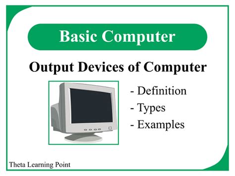 Output Devices Of Computer Definition And Examples