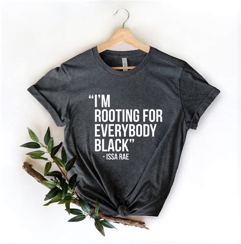 I Am Rooting For Everybody Black Shirt Issa Rae Shirtblm Etsy