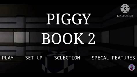 Piggy Book 2 Menu Youtube