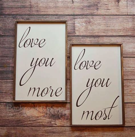 Love You More And Love You Most Signs Wood Sign Sign Love Bedroom Decor
