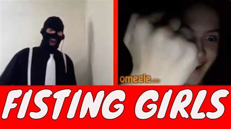 girls get fisted on omegle youtube