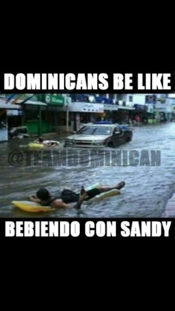 Dominicans Be Like Jokes Funny Memes