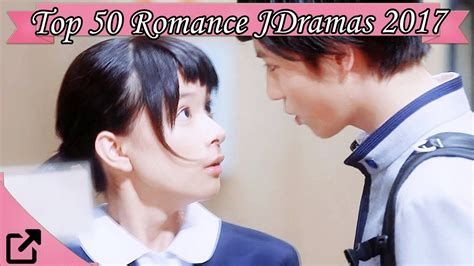 Top 50 Romance Japanese Dramas 2017 All The Time Youtube