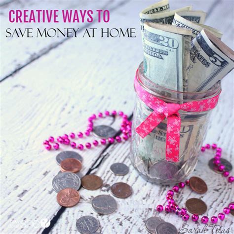 Creative Ways To Save Money At Home Sarah Titus