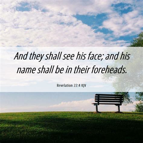 Revelation 224 Kjv And They Shall See His Face And His Name Shall