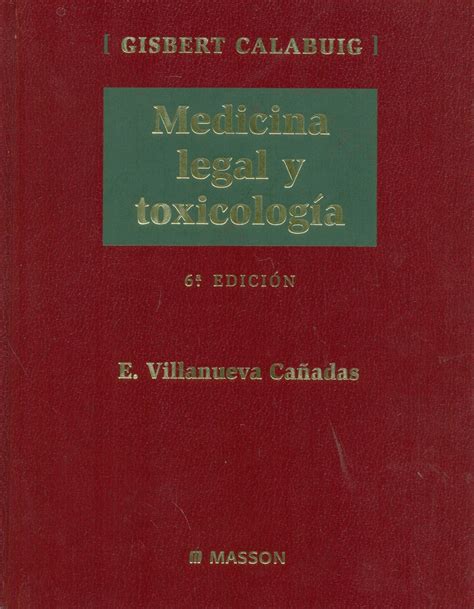 Medicina Legal Y Toxicología Gisbert Calabuig Ediciones Técnicas