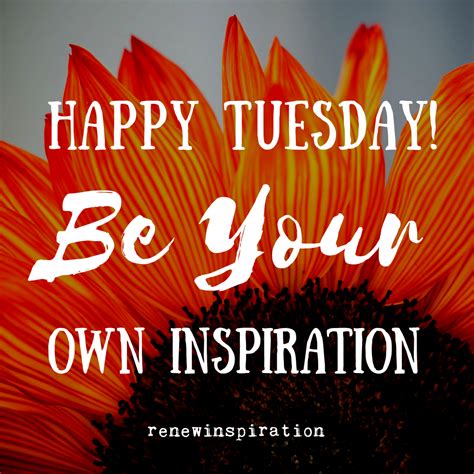 Happy Tuesday Tuesday Motivation Quotes Happy Tuesday Quotes