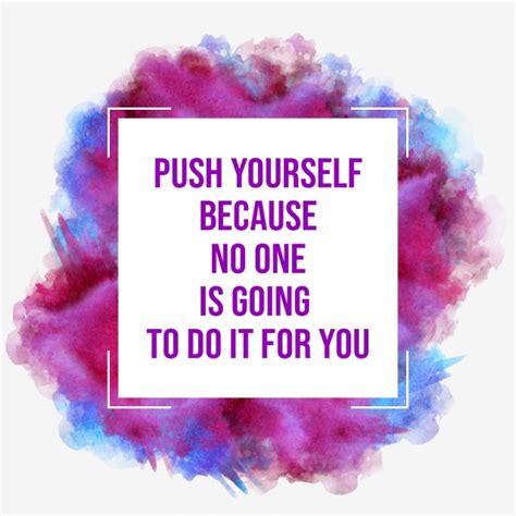 We did not find results for: Abstract Frame Background With Inspirational Quotes Saying Push Yourself Because No One Is Going ...