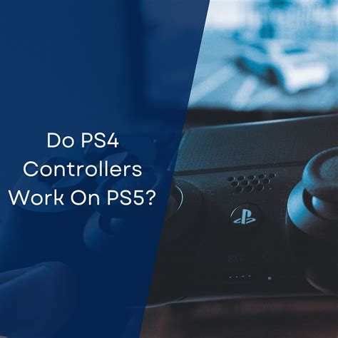 Do PS4 Controllers Work On PS5? (PS4 Controller Vs PS5) July 2024