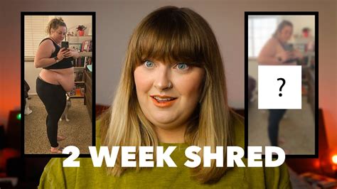 i tried chloe ting s 2 week shred realistic results of a plus size woman chloetingchallenge